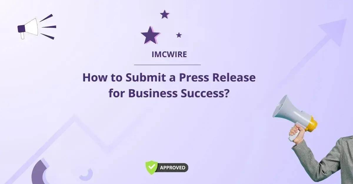 How to Submit a Press Release for Business Success