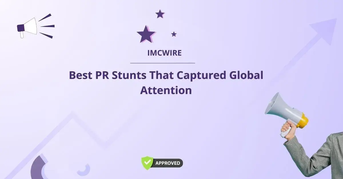 Best PR Stunts That Captured Global Attention