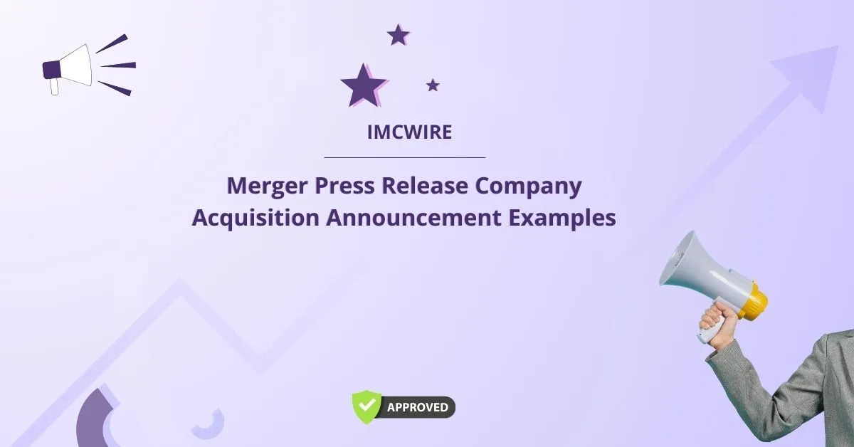 Merger Press Release Company Acquisition Announcement Examples