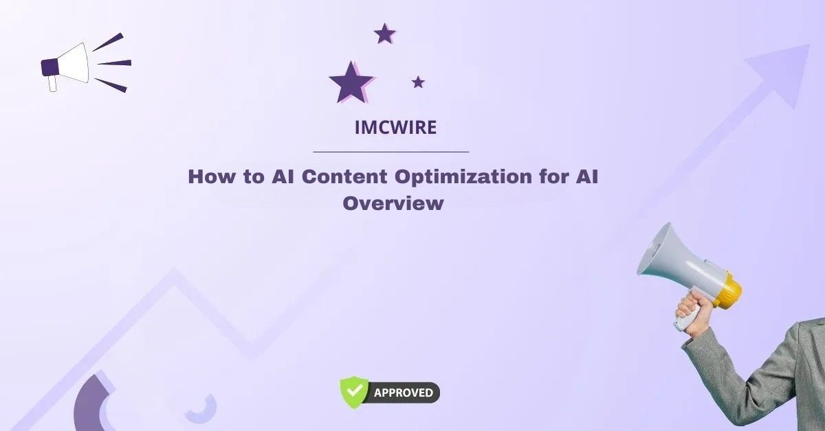 How to AI Content Optimization for AI Overview