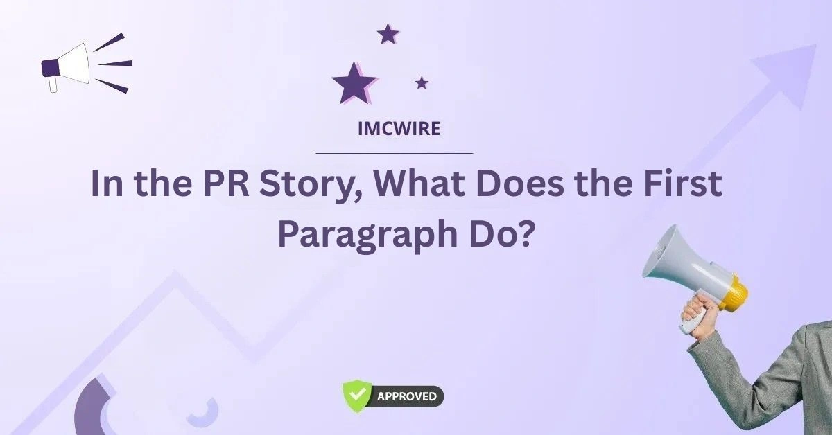 In the PR Story, What Does the First Paragraph Do?