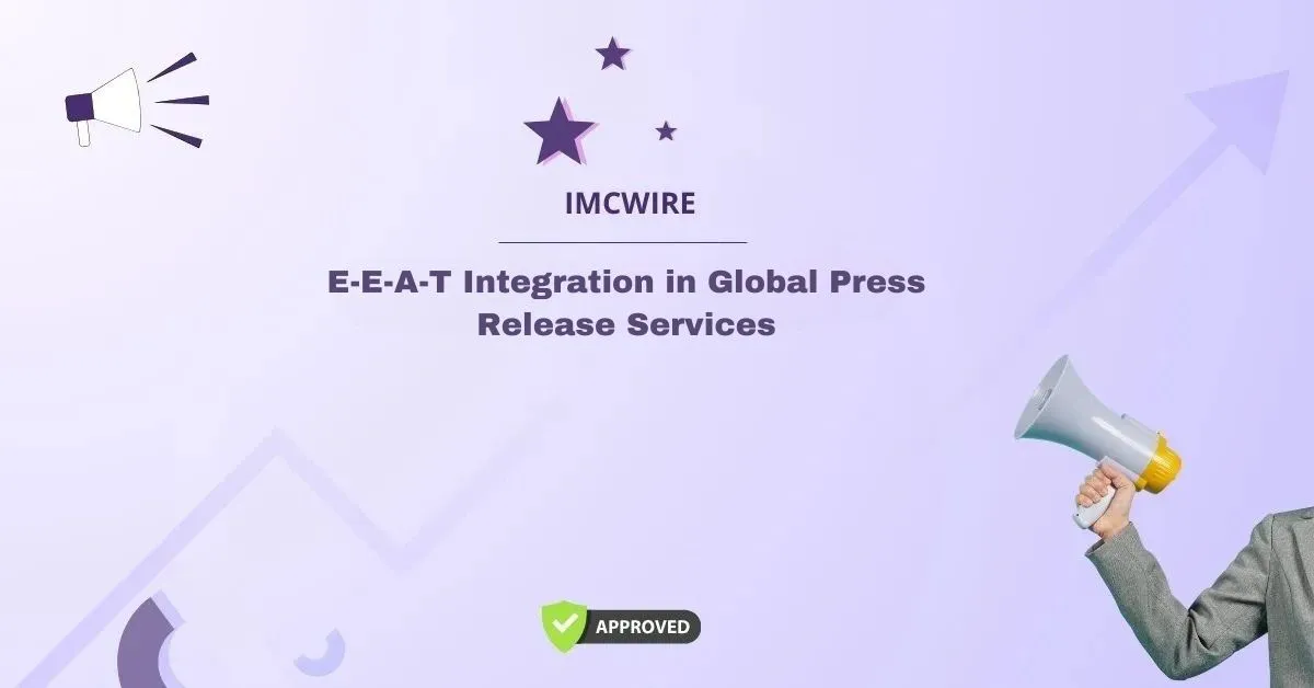 E-E-A-T Integration in Global Press Release Services