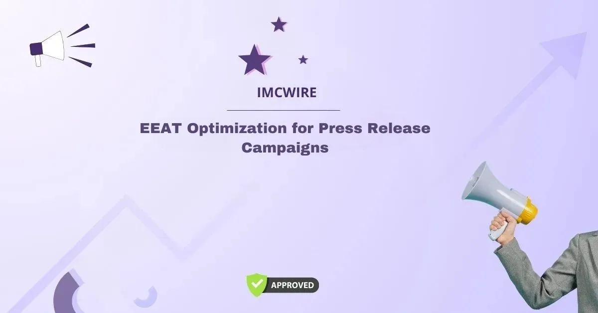 EEAT Optimization for Press Release Campaigns