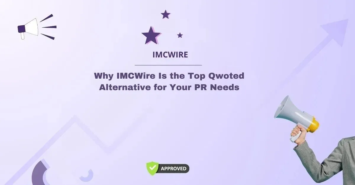 Why IMCWire Is the Top Qwoted Alternative for Your PR Needs