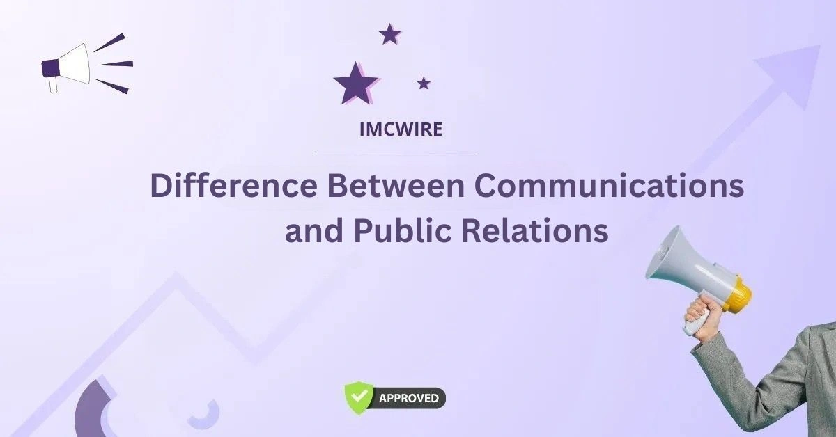 Difference Between Communications and Public Relations