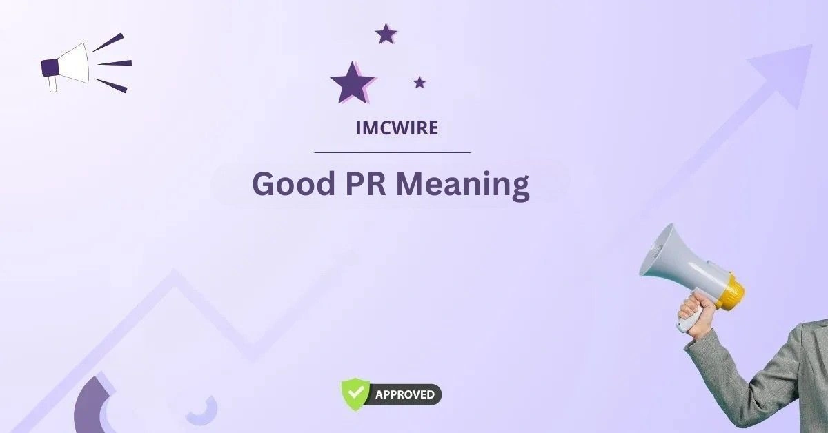 Good PR Meaning