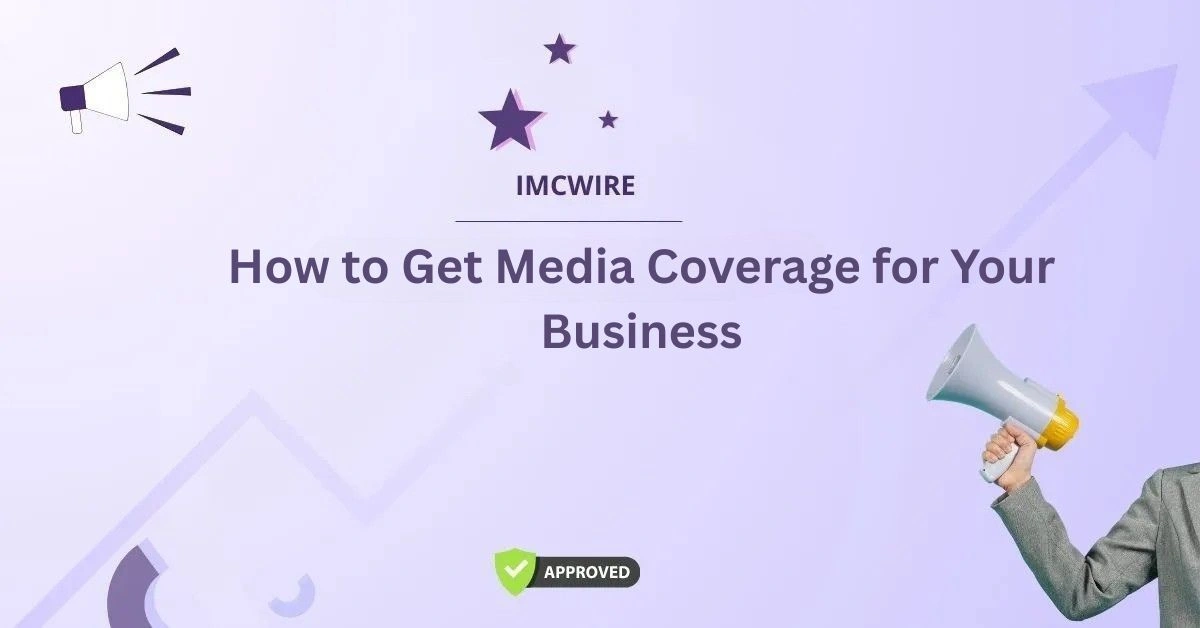 How to Get Media Coverage for Your Business