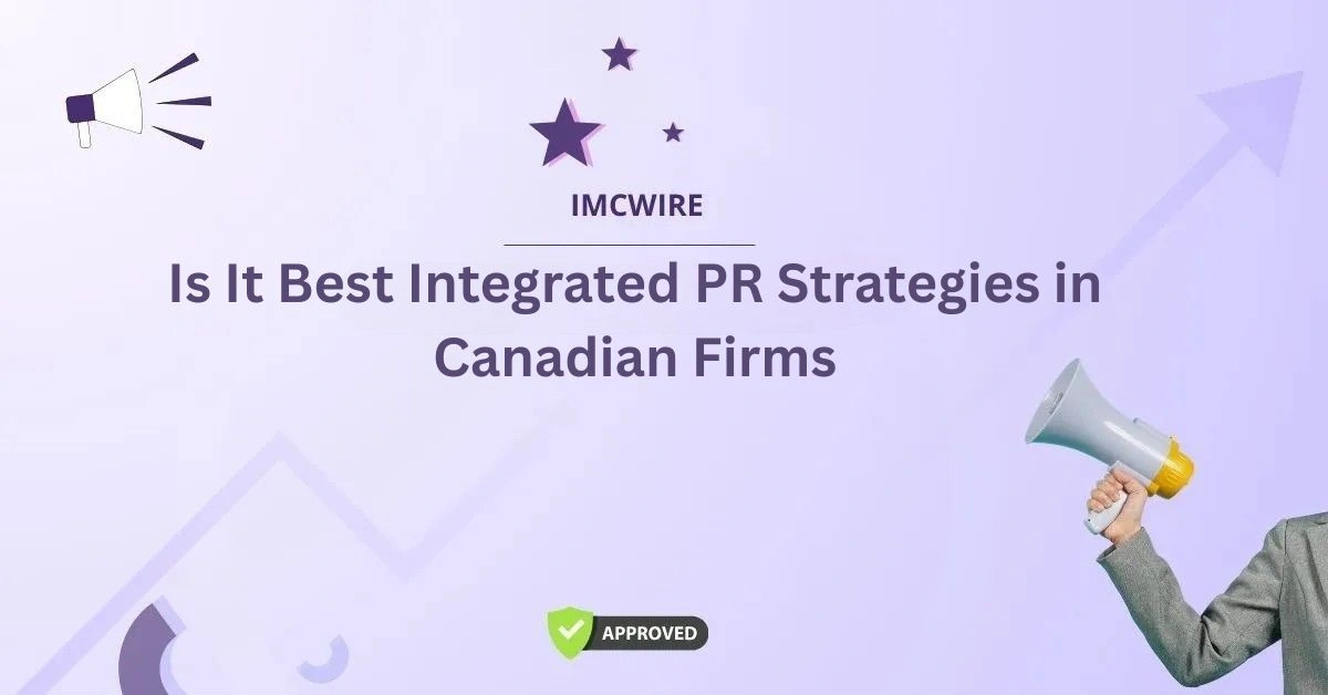 Is It Best Integrated PR Strategies in Canadian Firms