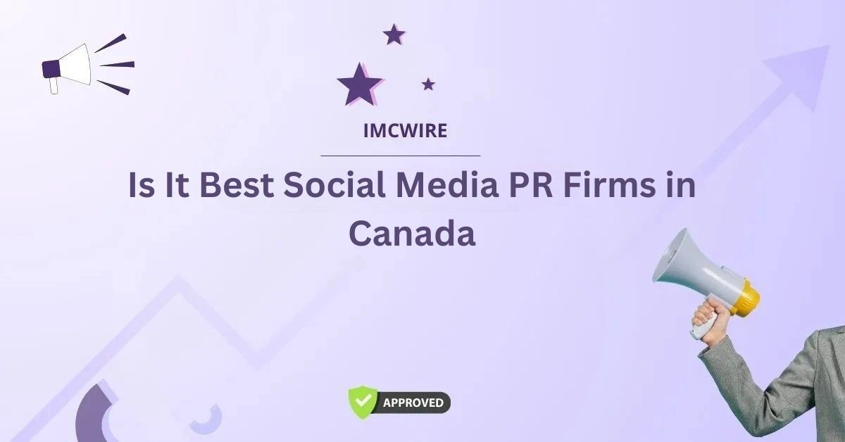 Is It Best Social Media PR Firms in Canada