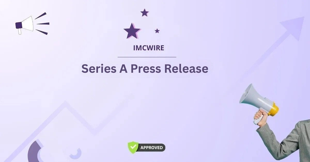 Series A Press Release