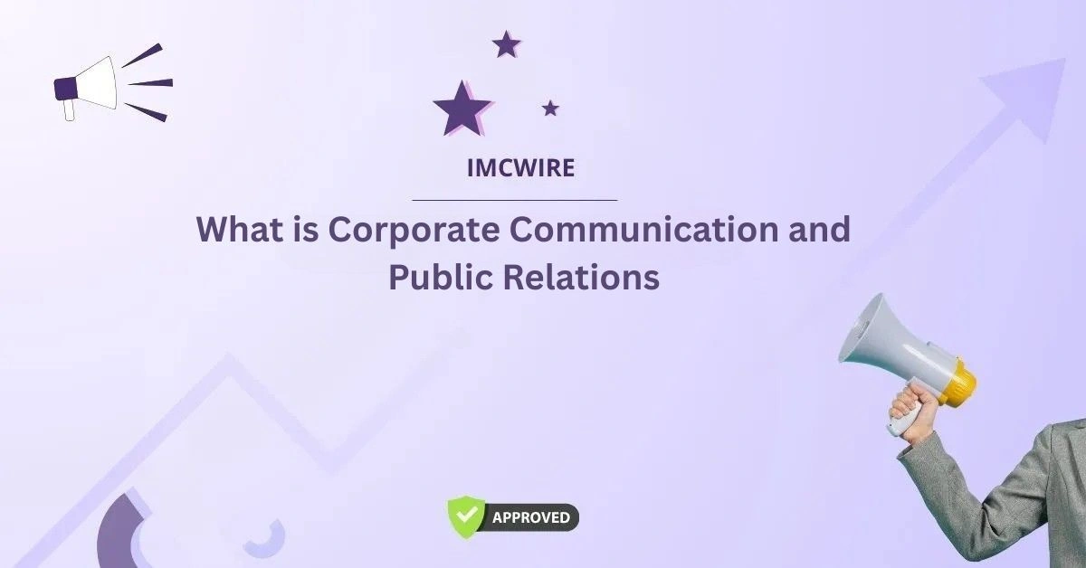 What is Corporate Communication and Public Relations