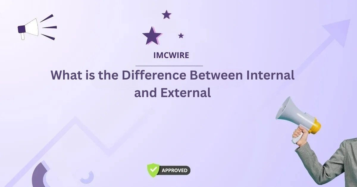 What is the Difference Between Internal and External